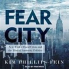 Kim Phillips-Fein, Pam Ward - Fear City Lib/E: New York's Fiscal Crisis and the Rise of Austerity Politics (Audio book)