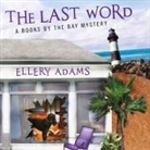 Ellery Adams, Karen White - The Last Word Lib/E (Audio book)