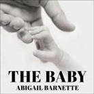 Abigail Barnette, C. J. Bloom - The Baby Lib/E (Hörbuch)