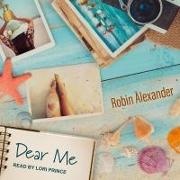 Robin Alexander, Lori Prince - Dear Me Lib/E