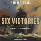 Vincent O'Hara, Michael Page - Six Victories Lib/E: North Africa Malta and the Mediterranean Convoy War November 1941-March 1942 (Audio book)