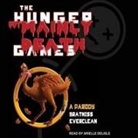 Bratniss Everclean, Arielle DeLisle - The Hunger But Mainly Death Games: A Parody (Hörbuch)