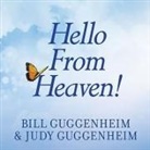 Bill Guggenheim, Judy Guggenheim, Kevin Foley - Hello from Heaven!: A New Field of Research---After-Death Communication---Confirms That Life and Love Are Eternal (Audiolibro)