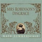 Kate Summerscale, Wanda McCaddon - Mrs. Robinson's Disgrace: The Private Diary of a Victorian Lady (Audio book)