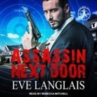 Eve Langlais, Rebecca Mitchell - Assassin Next Door Lib/E (Livre audio)