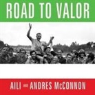Aili McConnon, Andres McConnon, Stephen Hoye - Road to Valor: A True Story of World War II Italy, the Nazis, and the Cyclist Who Inspired a Nation (Audio book)