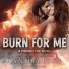 Cynthia Eden, Jillian Macie - Burn for Me (Audio book)