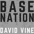 David Vine, Jonathan Yen - Base Nation: How U.S. Military Bases Abroad Harm America and the World (Audio book)