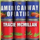 Tracie Mcmillan, Hillary Huber - The American Way of Eating Lib/E: Undercover at Walmart, Applebee's, Farm Fields and the Dinner Table (Audio book)