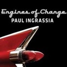 Paul Ingrassia, Sean Runnette - Engines of Change Lib/E: A History of the American Dream in Fifteen Cars (Hörbuch)