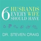 Steven Craig, Kevin Foley - The 6 Husbands Every Wife Should Have Lib/E: How Couples Who Change Together Stay Together (Audiolibro)