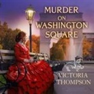 Victoria Thompson, Callie Beaulieu - Murder on Washington Square (Audio book)