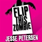 Jesse Petersen, Cassandra Campbell - Flip This Zombie (Audio book)