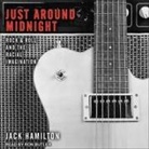 Jack Hamilton, Ron Butler - Just Around Midnight: Rock and Roll and the Racial Imagination (Audio book)