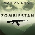 Mainak Dhar, John Lee - Zombiestan Lib/E: A Zombie Novel (Audio book)