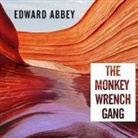 Edward Abbey, Michael Kramer - The Monkey Wrench Gang Lib/E (Audio book)