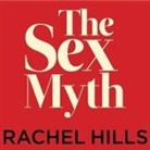 Rachel Hills, Callie Beaulieu - The Sex Myth Lib/E: The Gap Between Our Fantasies and Reality (Audio book)