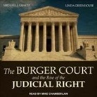 Michael J. Graetz, Linda Greenhouse, Mike Chamberlain - The Burger Court and the Rise of the Judicial Right (Audio book)