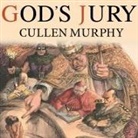 Cullen Murphy, Robertson Dean - God's Jury Lib/E: The Inquisition and the Making of the Modern World (Audiolibro)