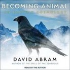 David Abram, David Abram - Becoming Animal Lib/E: An Earthly Cosmology (Audio book)