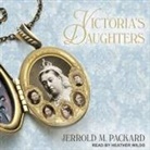Jerrold M. Packard, Heather Wilds - Victoria's Daughters Lib/E (Audio book)