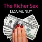 Liza Mundy, Coleen Marlo - The Richer Sex Lib/E: How the New Majority of Female Breadwinners Is Transforming Sex, Love and Family (Audio book)