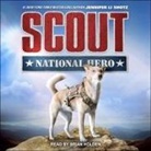 Jennifer Li Shotz, Brian Holden - Scout Lib/E: National Hero (Audio book)