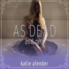Katie Alender, Johanna Parker - As Dead as It Gets (Audio book)