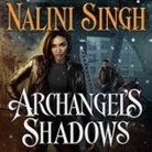 Nalini Singh, Justine Eyre - Archangel's Shadows Lib/E (Audio book)