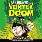Marcus Emerson, Ramón de Ocampo - Ben Braver and the Vortex of Doom (Audio book)