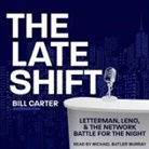 Bill Carter, Michael Butler Murray - The Late Shift: Letterman, Leno, & the Network Battle for the Night (Audio book)