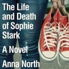 Anna North, Amanda Dolan, Roger Wayne - The Life and Death of Sophie Stark (Audio book)
