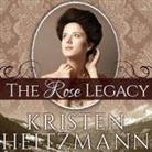 Kristen Heitzmann, Renée Chambliss - The Rose Legacy (Audio book)