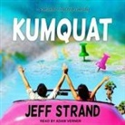 Jeff Strand, Adam Verner - Kumquat (Audio book)