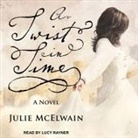 Julie Mcelwain, Lucy Rayner - A Twist in Time Lib/E (Audio book)