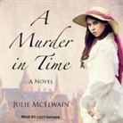 Julie Mcelwain, Lucy Rayner - A Murder in Time (Audio book)