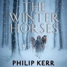Philip Kerr, James Langton - The Winter Horses Lib/E (Hörbuch)