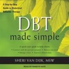 Sheri van Dijk, Randye Kaye - Dbt Made Simple Lib/E: A Step-By-Step Guide to Dialectical Behavior Therapy (Audio book)