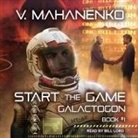 Vasily Mahanenko, Bill Lord - Start the Game Lib/E (Audio book)