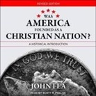 John Fea, Scott Pollak - Was America Founded as a Christian Nation? Revised Edition (Audio book)