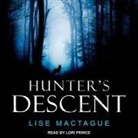 Lise Mactague, Lori Prince - Hunter's Descent (Audio book)