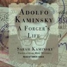 Sarah Kaminsky, Simon Vance - Adolfo Kaminsky: A Forger's Life (Audio book)
