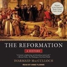 Diarmaid MacCulloch, Anne Flosnik - The Reformation Lib/E: A History (Audio book)