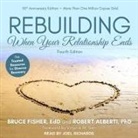 Robert Alberti, Bruce Fisher, Joel Richards - Rebuilding Lib/E: When Your Relationship Ends (Audio book)
