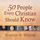 Warren W. Wiersbe, James C. Lewis - 50 People Every Christian Should Know Lib/E: Learning from Spiritual Giants of the Faith (Hörbuch)