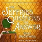 Emily Brightwell, Lindy Nettleton - Mrs. Jeffries Questions the Answer Lib/E (Hörbuch)