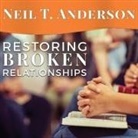 Neil T. Anderson, Jonathan Yen - Restoring Broken Relationships Lib/E: The Path to Peace and Forgiveness (Audio book)