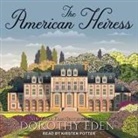 Dorothy Eden, Kirsten Potter - The American Heiress Lib/E (Hörbuch)