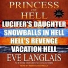 Eve Langlais, Rebecca Estrella - Princess of Hell Lib/E: Books 1 - 4 (Audiolibro)