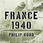 Philip Nord, Sean Runnette - France 1940 Lib/E: Defending the Republic (Hörbuch)